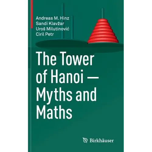 The Tower of Hanoi - Myths and Maths