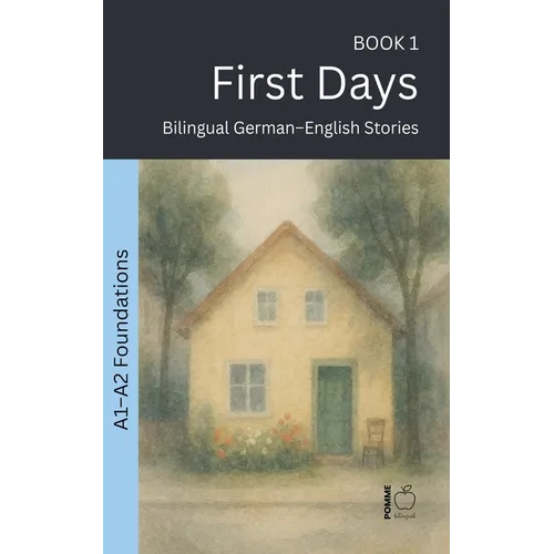 First Days: Bilingual German-English Stories