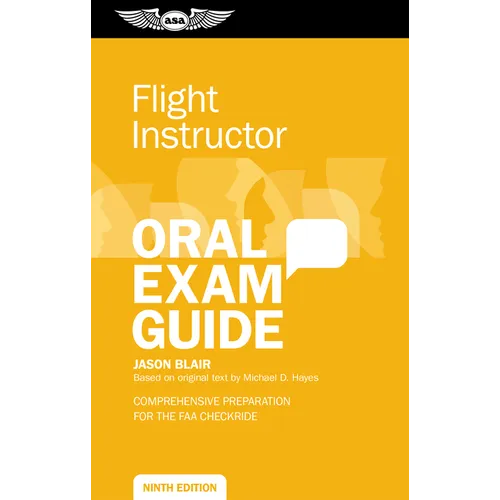 Flight Instructor Oral Exam Guide: Comprehensive Preparation for the FAA Checkride
