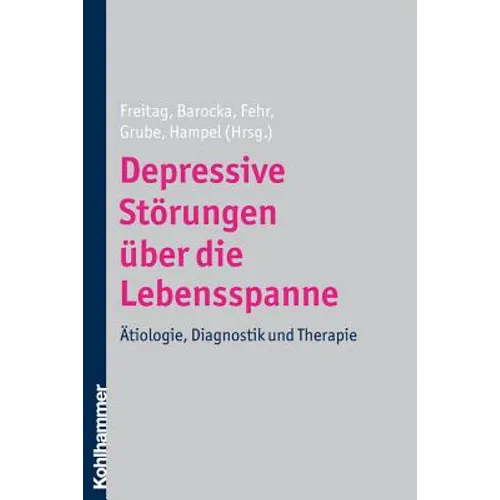 Depressive Storungen Uber Die Lebensspanne: Atiologie, Diagnostik Und Therapie