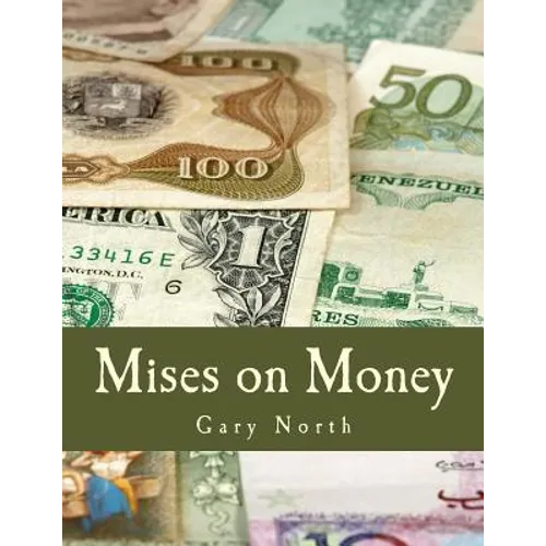 Mises on Money (Large Print Edition)