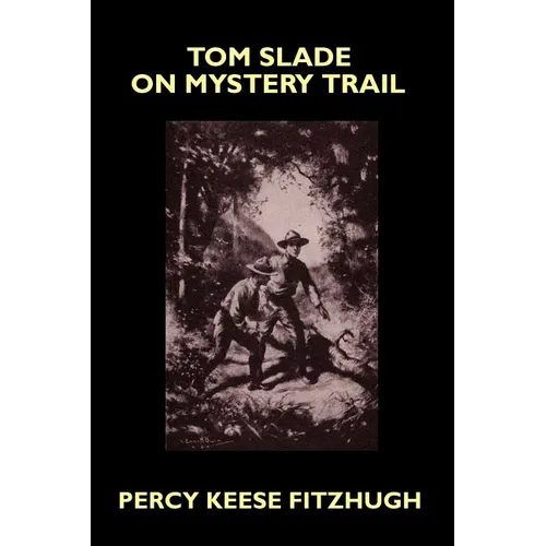 Tom Slade on Mystery Trail