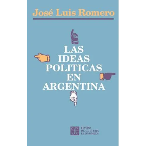 Las Ideas Politicas En Argentina