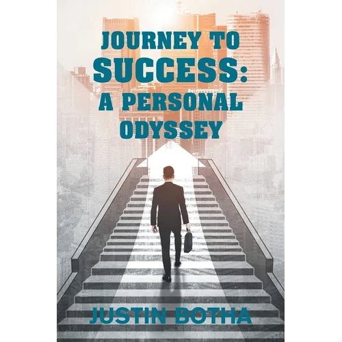 Journey to Success: A Personal Odyssey