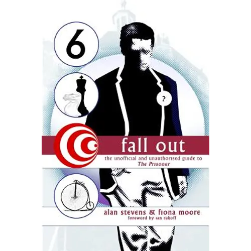 Fall Out: The Unofficial and Unathorised Guide to The Prisoner