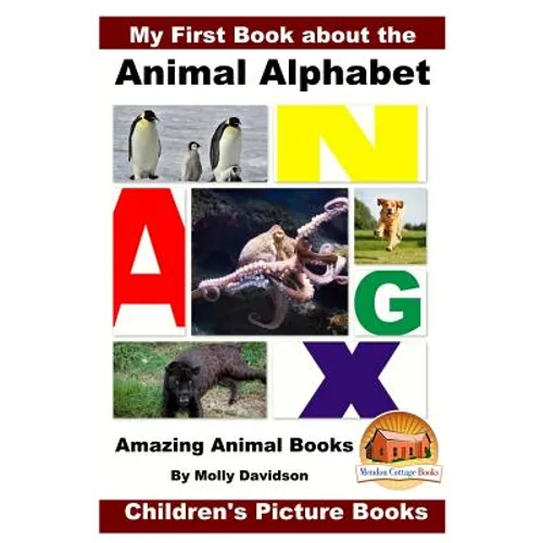My First Book about the Animal Alphabet - Amazing Animal Books - Children's Picture Books