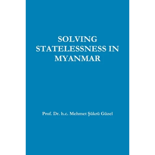 Solving Statelessness in Myanmar