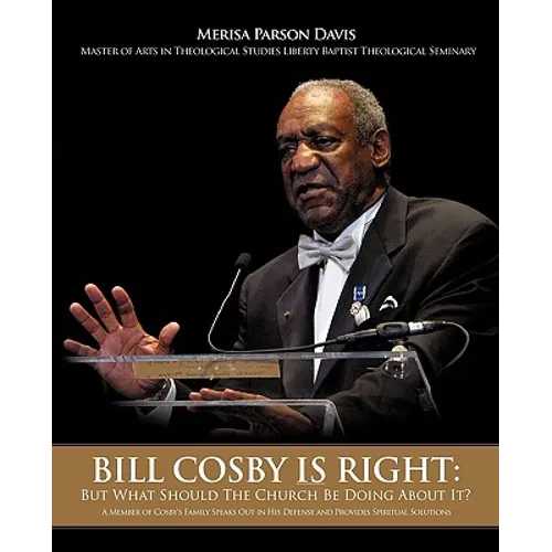 Bill Cosby Is Right: But What Should The Church Be Doing About It?