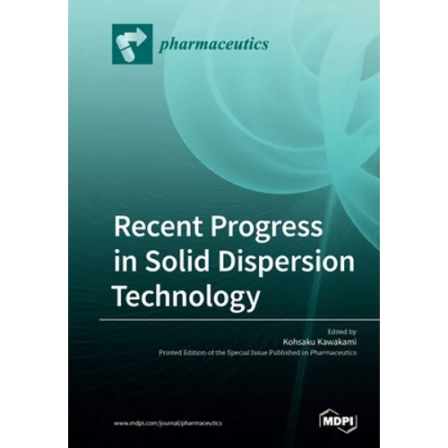 Recent Progress in Solid Dispersion Technology