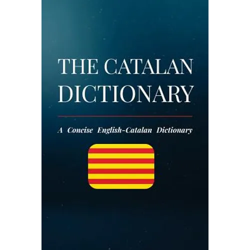 The Catalan Dictionary: A Concise English-Catalan Dictionary