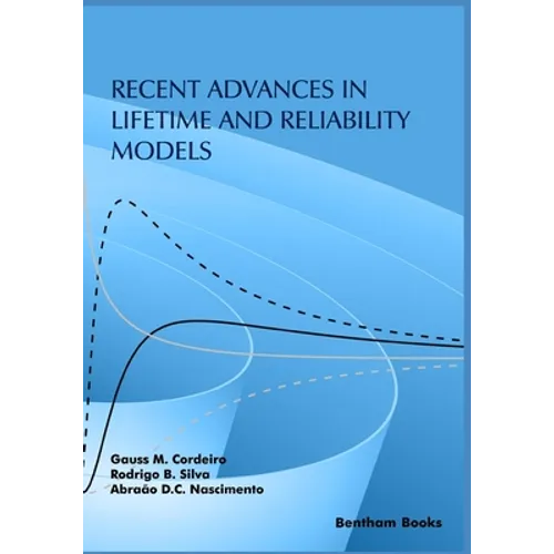 Recent Advances in Lifetime and Reliability Models