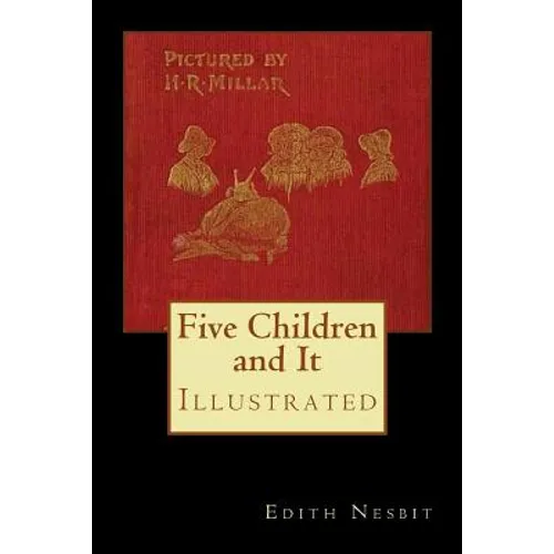 Five Children and It: Illustrated