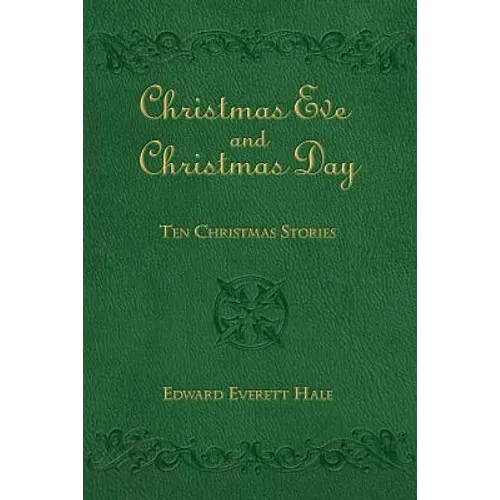 Christmas Eve and Christmas Day: Ten Christmas Stories