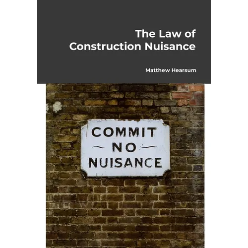 The Law of Construction Nuisance