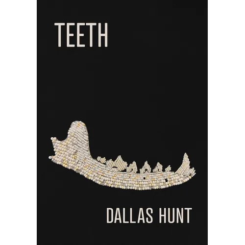 Teeth: Poems