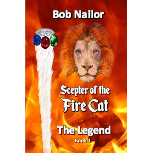 The Scepter of the Fire Cat: The Legend