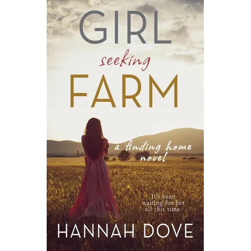 Girl Seeking Farm (A Finding Home Novel)