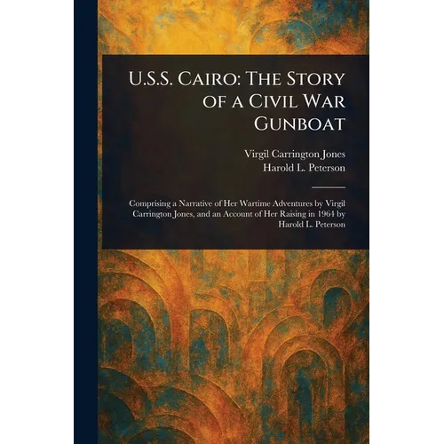 U.S.S. Cairo: The Story of a Civil War Gunboat