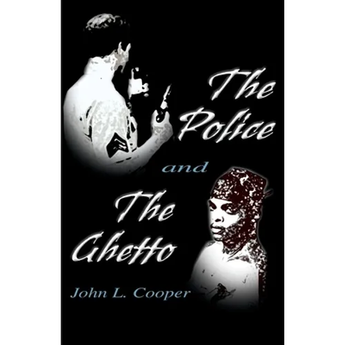 The Police and the Ghetto