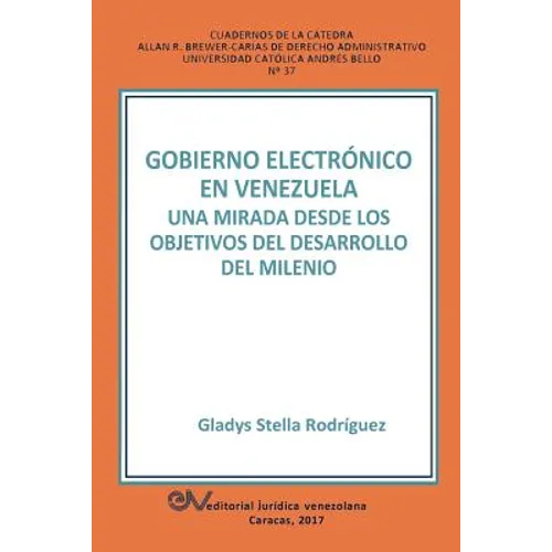 Gobierno Electrónico en Venezuela: Una mirada desde el objetivos del desarrollo del milenio