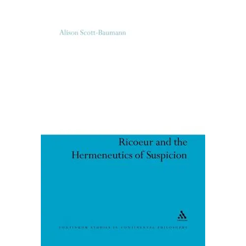 Ricoeur and the Hermeneutics of Suspicion