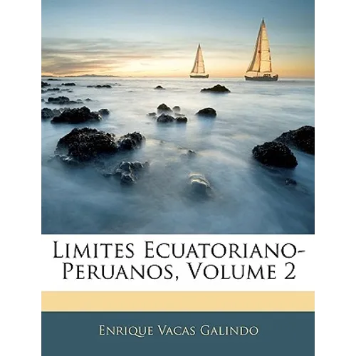 Limites Ecuatoriano-Peruanos, Volume 2