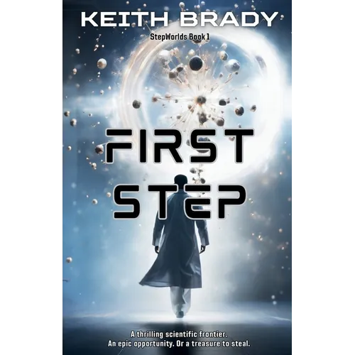 First Step: Follow the hard-won discovery of a new technology and step into the stars.