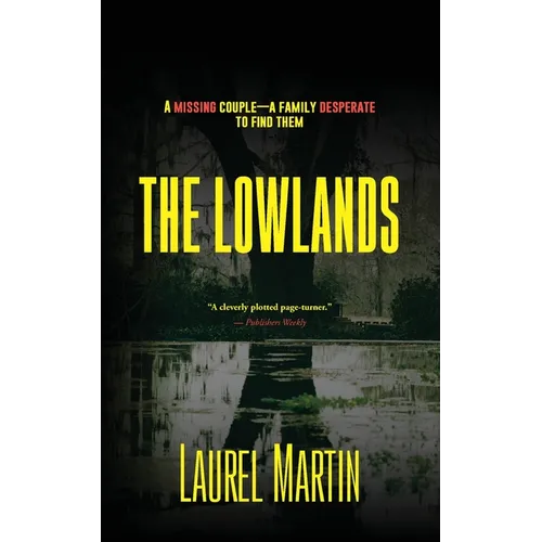 The Lowlands: A Missing Couple-A Family Desperate to Find Them