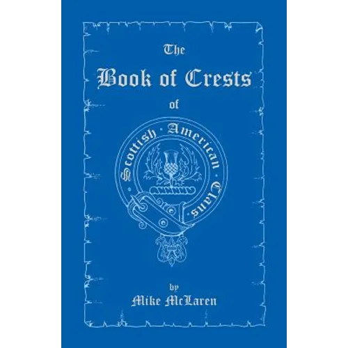 The Book of Crests of Scottish-American Clans