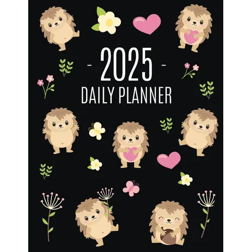 Hedgehog Daily Planner 2025: Make 2025 a Productive Year! Funny Forest Animal Hoglet Organizer: January-December