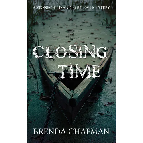 Closing Time: A Stonechild and Rouleau Mystery