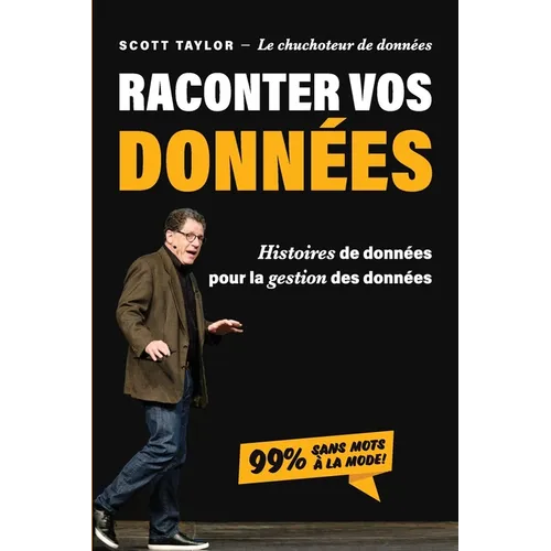 Raconter Vos Données: Histoires de données pour la gestion des données - Paperback