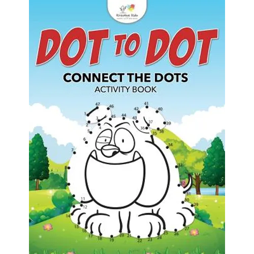 Dot to Dot: Connect the Dots Activity Book