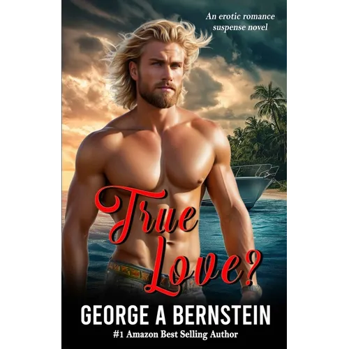 True Love?: An Erotic Romantic Suspense