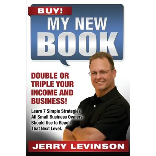 My New Book: Double or Triple Your Income and Business