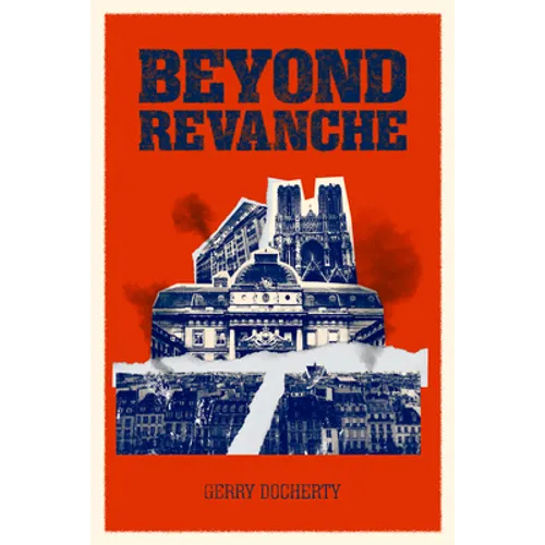 Beyond Revanche: The Death of La Belle Epoque