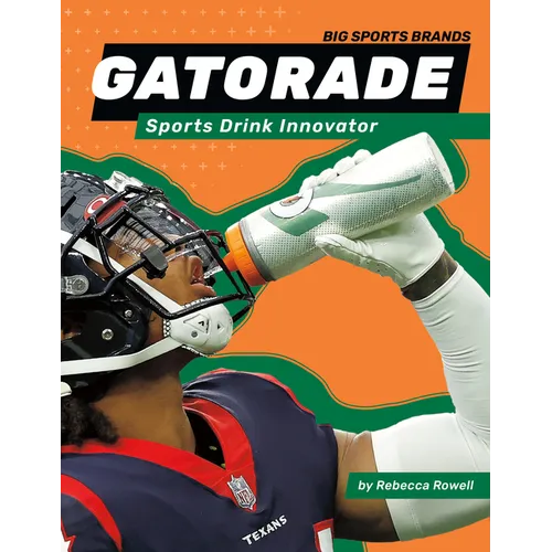 Gatorade: Sports Drink Innovator: Sports Drink Innovator