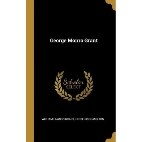 George Monro Grant