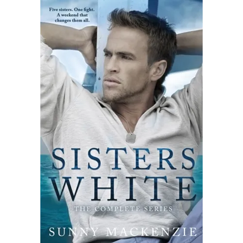 Sisters White: The Complete Series
