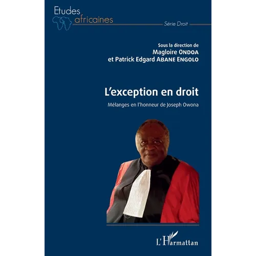 L'exception en droit: Mélanges en l'honneur de Jospeh Owona