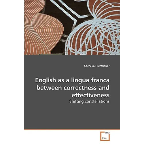 English as a lingua franca between correctness and effectiveness