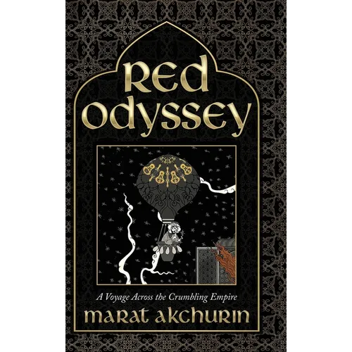 Red Odyssey: A Voyage Across the Crumbling Empire