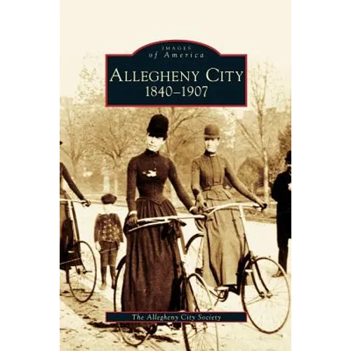 Allegheny City 1840-1907