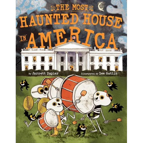 The Most Haunted House in America: A Picture Book