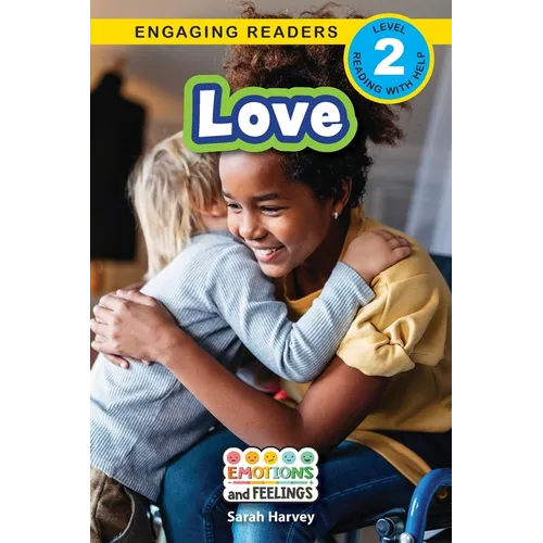 Love: Emotions and Feelings (Engaging Readers, Level 2)