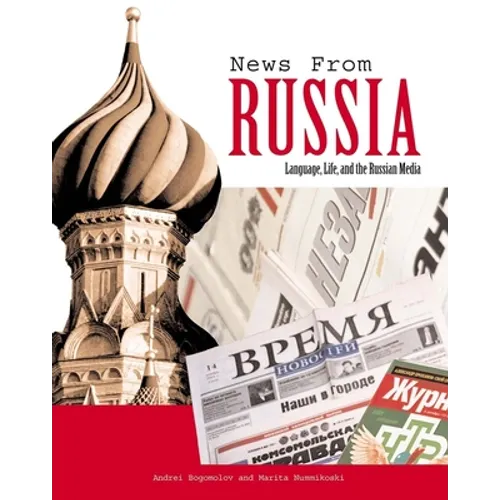 News from Russia: Language, Life, and the Russian Media