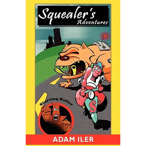 Squealer's Adventures