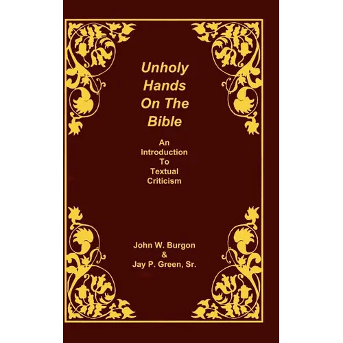 Unholy Hands on the Bible: An Introduction to Textual Criticism