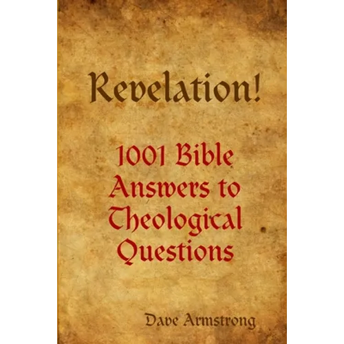 Revelation! 1001 Bible Answers to Theological Questions