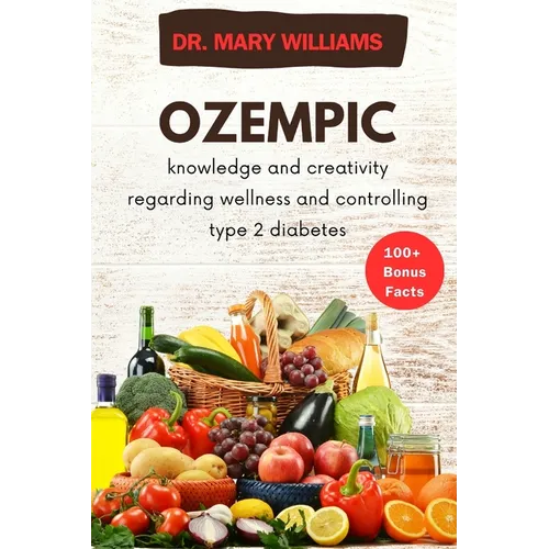 Ozempic: knowledge and creativity regarding wellness and controlling type 2 diabetes